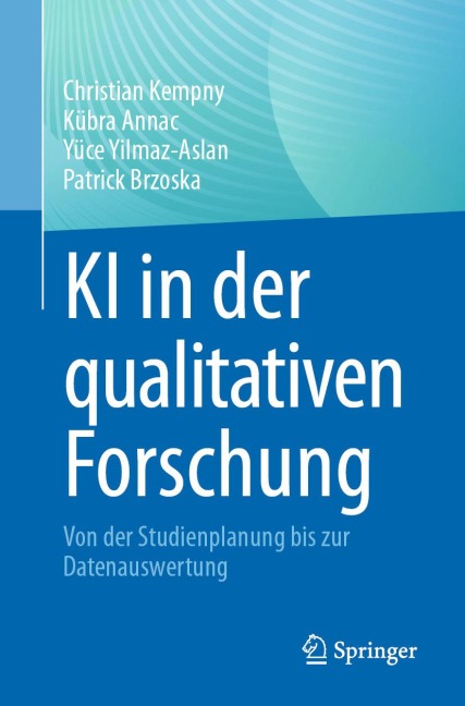 KI in der qualitativen Forschung - Christian Kempny, Patrick Brzoska, Yüce Yilmaz-Aslan, Kübra Annac
