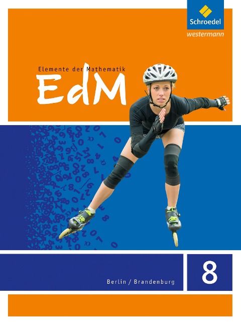 Elemente der Mathematik 8. Schulbuch. Sekundarstufe 1. Berlin / Brandenburg - 