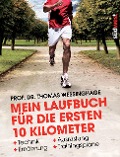Cover-Bild zum Titel 'Mein Laufbuch für die ersten 10 Kilometer' von 'Thomas Wessinghage'