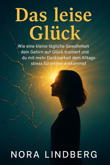 Das leise Glück - Lauren Whitmore