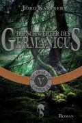 Cover-Bild zum Titel 'Die Schwerter des Germanicus' von 'Jörg Kastner'