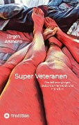 Cover-Bild zum Titel 'Super Veteranen' von 'Jürgen Artmann'