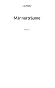 Cover-Bild zum Titel 'Männerträume' von 'Alex Gfeller'