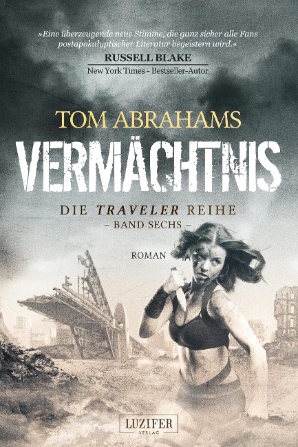 VERMÄCHTNIS (Traveler 6) - Tom Abrahams