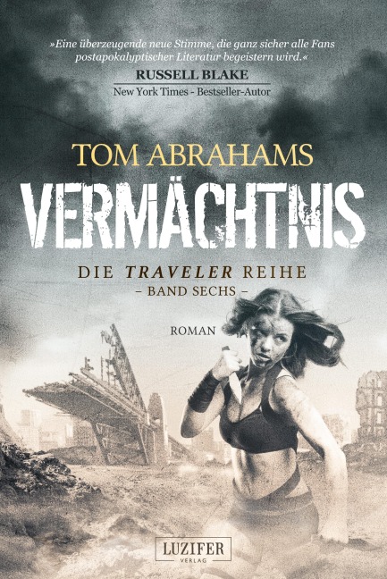 VERMÄCHTNIS (Traveler 6) - Tom Abrahams
