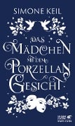 Cover-Bild zum Titel 'Das Mädchen mit dem Porzellangesicht' von 'Simone Keil'