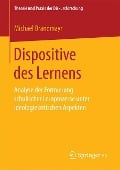 Dispositive des Lernens - Michael Brandmayr