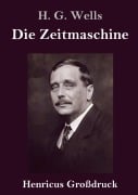 Cover-Bild zum Titel 'Die Zeitmaschine (Großdruck)' von 'H. G. Wells'