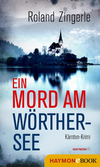 Ein Mord am Wörthersee - Roland Zingerle