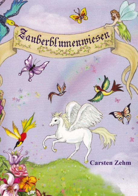Abenteuer auf den Zauberblumenwiesen - Carsten Zehm