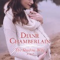 Cover-Bild zum Titel 'The Shadow Wife Lib/E' von 'Diane Chamberlain'