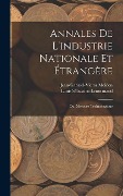 Annales De L'industrie Nationale Et Étrangère: Ou, Mercure Technologique - Louis Sébastien Lenormand, Jean-Gabriel-Victor Moléon