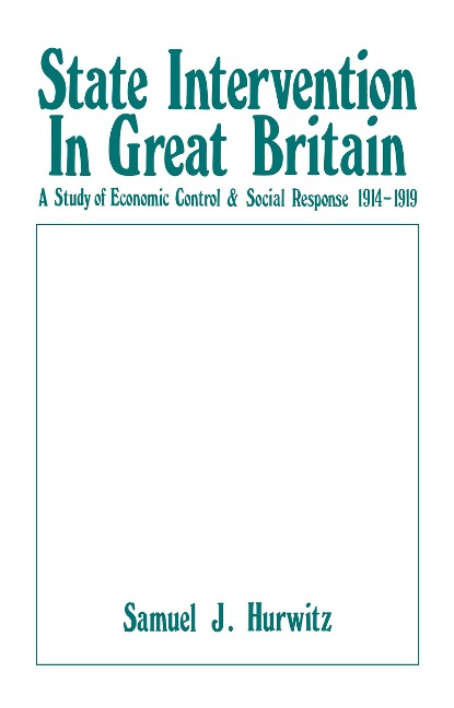 State Intervention in Great Britain - Samuel J. Hurwitz