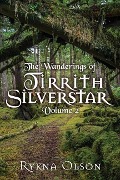 Cover-Bild zum Titel 'The Wanderings of Tirrith Silverstar' von 'Rykna Olson'