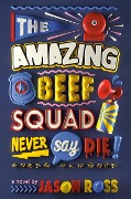 Cover-Bild zum Titel 'The Amazing Beef Squad' von 'Jason Ross'