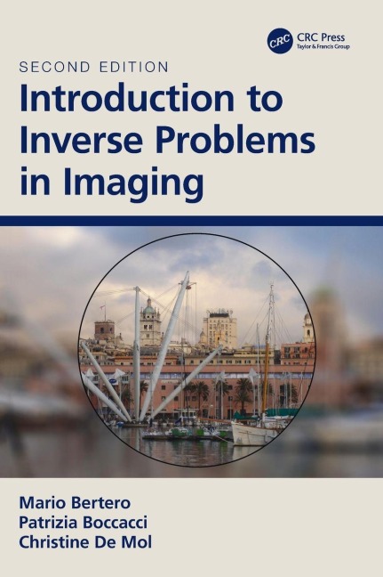 Introduction to Inverse Problems in Imaging - M. Bertero, P. Boccacci, Christine de Mol