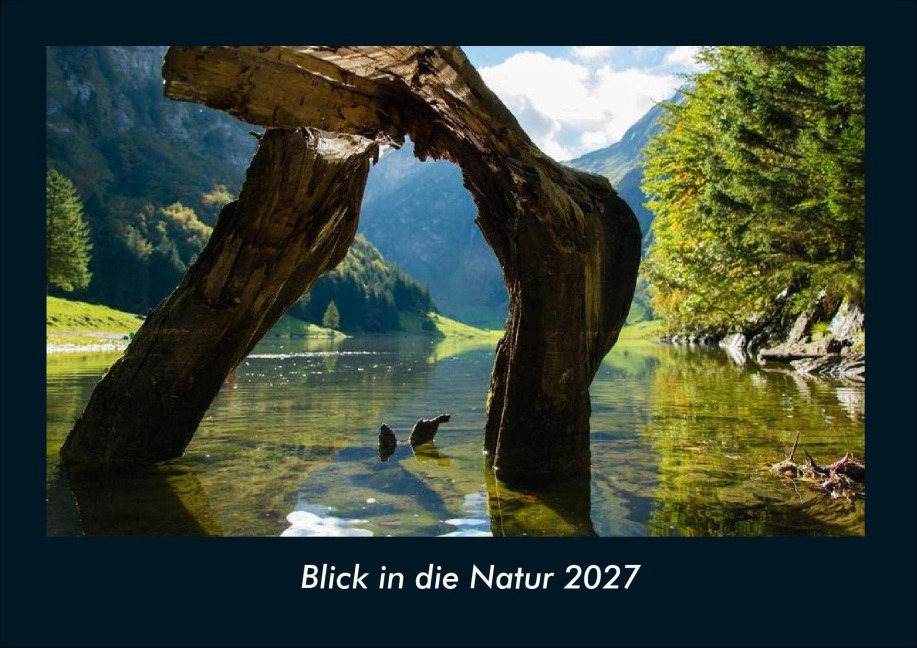 Blick in die Natur 2027 Fotokalender DIN A4 - Tobias Schmitt, Kevin Heber