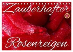Zauberhafter Rosenreigen (Tischkalender 2026 DIN A5 quer), CALVENDO Monatskalender - Martina Cross