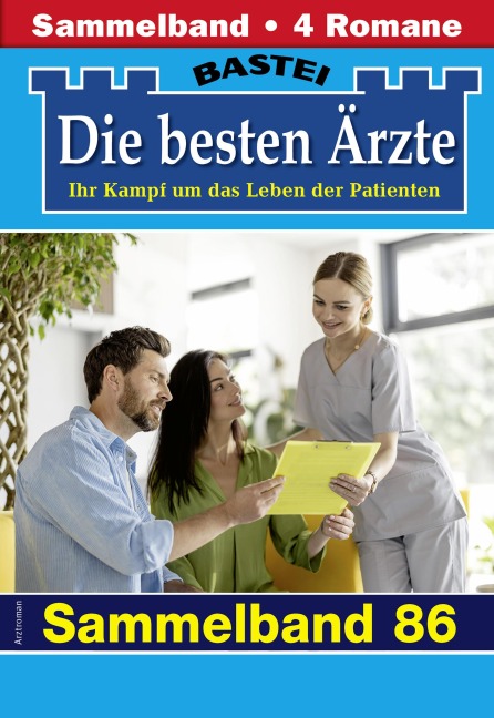 Die besten Ärzte - Sammelband 86 - Katrin Kastell, Stefan Frank, Karin Graf, Marina Anders