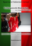 Cover-Bild zum Titel 'Verhängnisvolle Modenschau - Sprachkurs Italienisch-Deutsch A1' von 'Alessandra Barabaschi'
