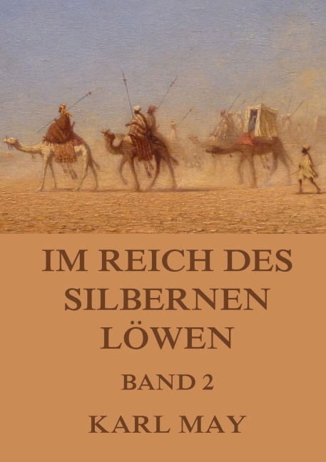 Im Reich des silbernen Löwen, Band 2 - Karl May