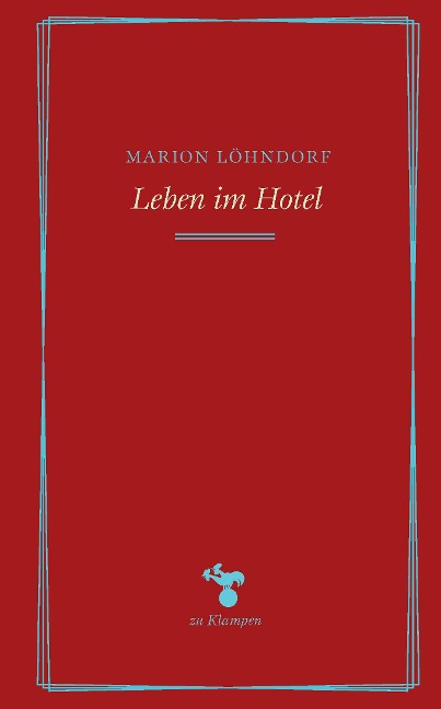 Leben im Hotel - Marion Löhndorf