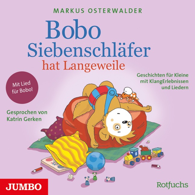 Bobo Siebenschläfer hat Langeweile. Geschichten für Kleine mit KlangErlebnissen und Liedern - Sophie Härtling, Markus Osterwalder