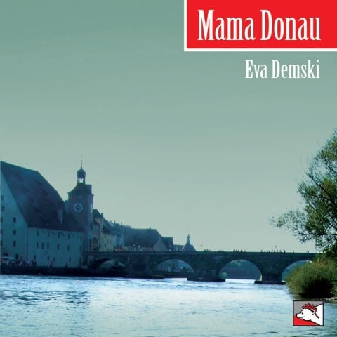 Mama Donau - Eva Demski