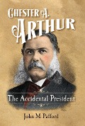 Cover-Bild zum Titel 'Chester A. Arthur' von 'John M Pafford'