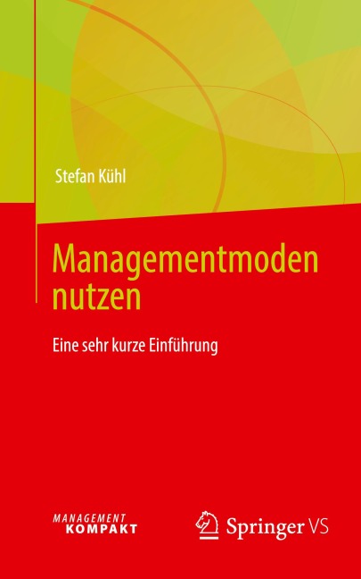Managementmoden nutzen - Stefan Kühl