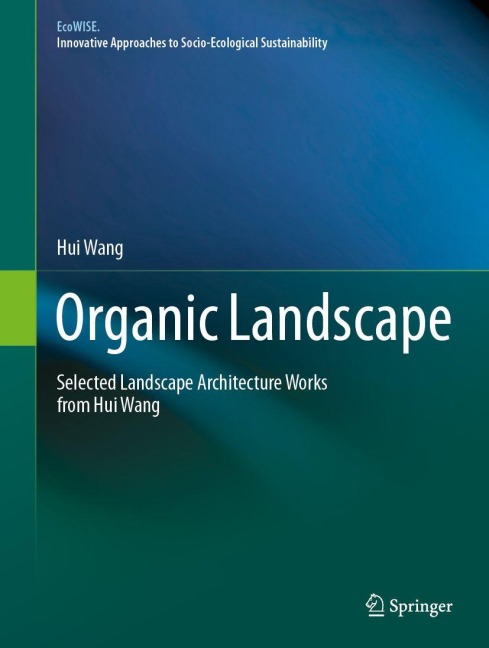 Organic Landscape - Hui Wang