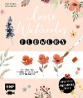Cover-Bild zum Titel 'Loose Watercolor - Flowers' von 'Anja Keller'