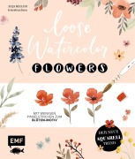 Cover-Bild zum Titel 'Loose Watercolor - Flowers' von 'Anja Keller'