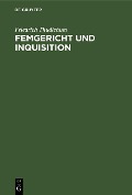 Cover-Bild zum Titel 'Femgericht und Inquisition' von 'Friedrich Thudichum'