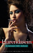 Cover-Bild zum Titel 'Hurendasein - Neuland für Alice' von 'Valerie le Fiery'