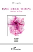 Cover-Bild zum Titel 'Danse - Énergie - Thérapie' von 'Sylvie Lagache'