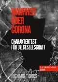 Cover-Bild zum Titel 'Wahrheit über Corona' von 'Richard Tigges'