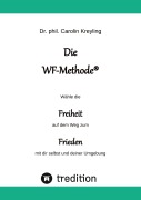 Cover-Bild zum Titel 'Die WF-Methode - eine nachhaltige und effektive Möglichkeit, Konflikte zu lösen!' von 'Carolin Kreyling'