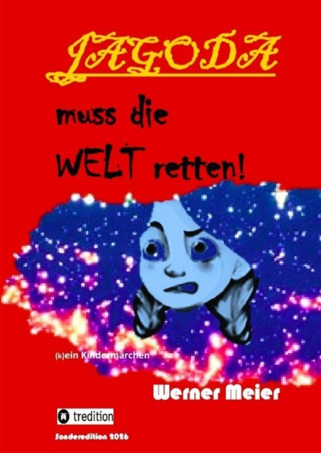 JAGODA muss die WELT retten! - Werner Meier