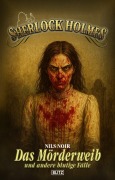 Cover-Bild zum Titel 'Sherlock Holmes - Neue Fälle 63: Das Mörderweib' von 'Nils Noir'