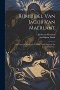 Cover-Bild zum Titel 'Rijmbijbel Van Jacob Van Maerlant: Met Voorrede, Varianten Van Hss., Aenteekeningen En Glossarium...' von 'Jan-Baptist David'