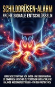 Cover-Bild zum Titel 'Schilddrüsen-Alarm: Frühe Signale Entschlüsseln' von 'Janine Lorenz'