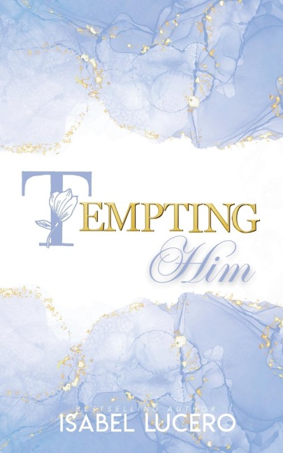 Tempting Him - Isabel Lucero