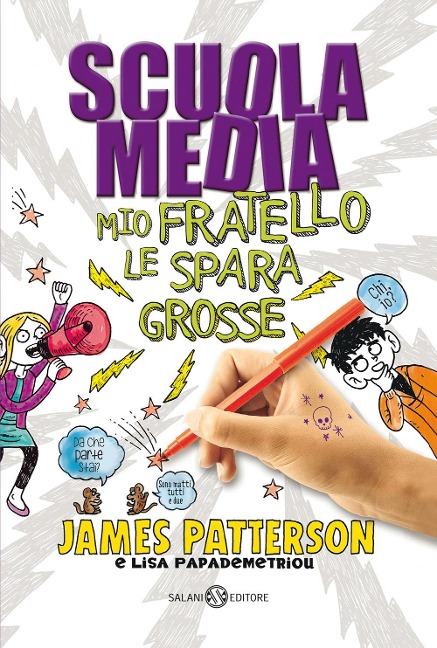 Scuola media. Mio fratello le spara grosse - James Patterson, Lisa Papademetriou
