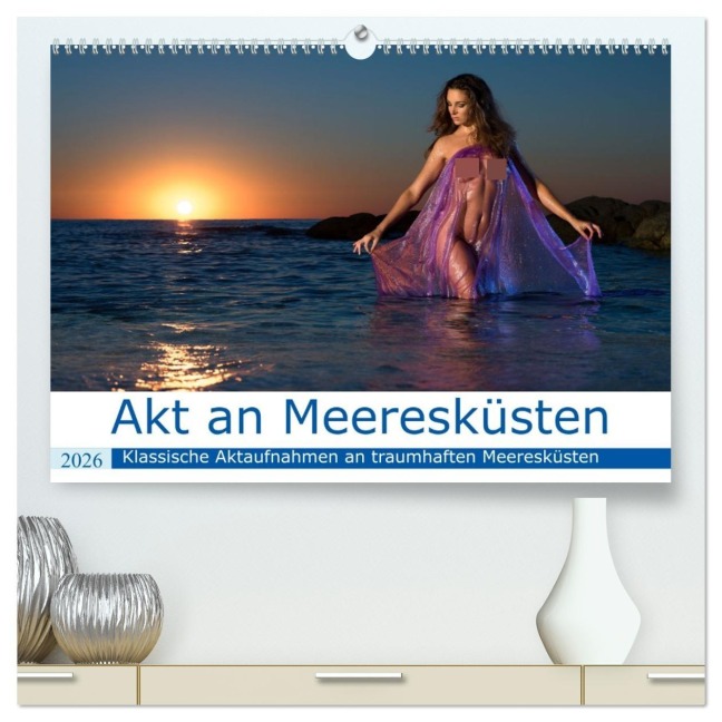 Akt an wilden Meeresküsten (hochwertiger Premium Wandkalender 2026 DIN A2 quer), Kunstdruck in Hochglanz - Martin Zurmühle