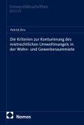Cover-Bild zum Titel 'Die Kriterien zur Konturierung des mietrechtlichen Umweltmangels in der Wohn- und Gewerberaummiete' von 'Patrick Zins'