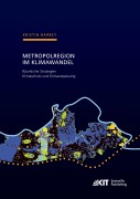 Cover-Bild zum Titel 'Metropolregion im Klimawandel - Räumliche Strategien Klimaschutz und Klimaanpassung Zur Entwicklung gesamträumlicher Konzepte am Beispiel der Metropolregion Rhein-Neckar' von 'Kristin Barbey'
