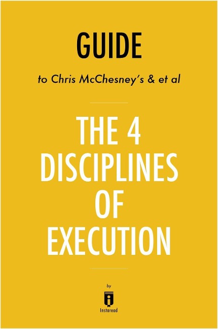 Summary of The 4 Disciplines of Execution - Instaread Summaries