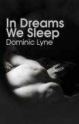Cover-Bild zum Titel 'In Dreams We Sleep' von 'Dominic Lyne'