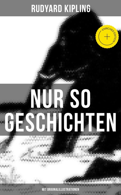 Nur so Geschichten (Mit Originalillustrationen) - Rudyard Kipling